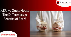 ADU vs guest house comparison in California — De Sisto Construction, general contractor serving Long Beach and Orange County